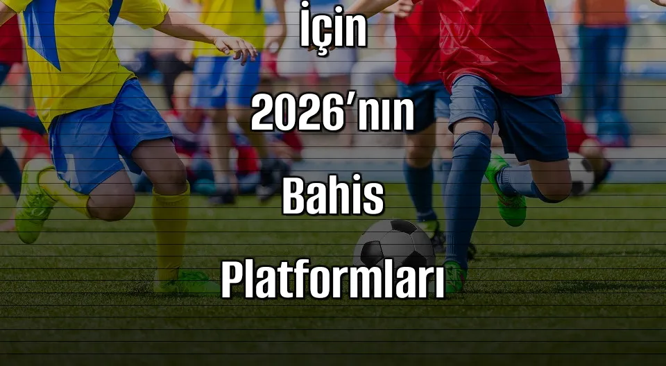Slot Tutkunları İçin 2026’nın Bahis Platformları